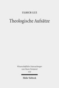 Theologische Aufsätze (Wissenschaftliche Untersuchungen zum Neuen Testament 414) （2019. XI, 516 S. 237 mm）