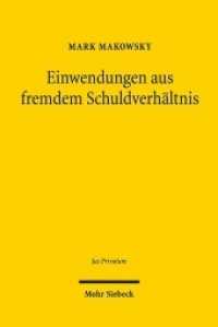 Einwendungen aus fremdem Schuldverhältnis : Habilitationsschrift (Jus Privatum 233) （2019. XXIX, 440 S. 244 mm）