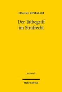 Der Tatbegriff im Strafrecht : Entwurf eines im gesamten Strafrechtssystem einheitlichen normativ-funktionalen Begriffs der Tat. Habilitationsschrift (Jus Poenale 17) （2019. XIII, 471 S. 241 mm）