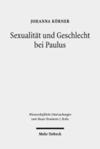 Sexualität und Geschlecht bei Paulus (Wissenschaftliche Untersuchungen zum Neuen Testament 512) （2020. XIII, 332 S. 237 mm）