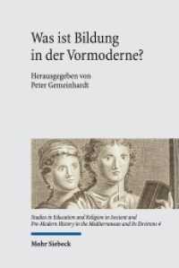 Was ist Bildung in der Vormoderne? (Studies in Education and Religion in Ancient and Pre-Modern History in the Mediterranean and Its Env 4) （2020. XVII, 510 S. 238 mm）