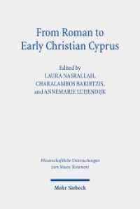 From Roman to Early Christian Cyprus : Studies in Religion and Archaeology (Wissenschaftliche Untersuchungen zum Neuen Testament 437) （2020. XI, 326 S. 239 mm）
