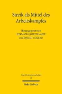 Streik als Mittel des Arbeitskampfes : Das Tarifeinheitsgesetz und die Tarifautonomie (Neue Staatswissenschaften 18) （2019. X, 248 S. 232 mm）