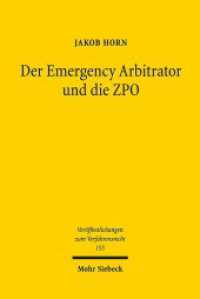 Der Emergency Arbitrator und die ZPO : Dissertationsschrift (Veröffentlichungen zum Verfahrensrecht / VVerfR 155) （2019. XXI, 252 S. 232 mm）