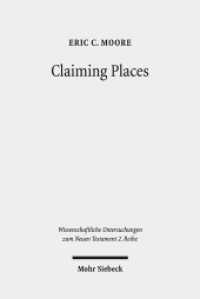 Claiming Places : Reading Acts through the Lens of Ancient Colonization. Dissertationsschrift (Wissenschaftliche Untersuchungen zum Neuen Testament 2. Reihe 525) （2020. XIII, 270 S. 233 mm）