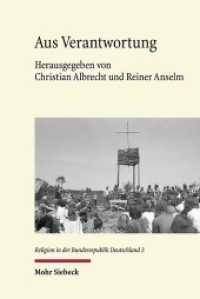 Aus Verantwortung : Der Protestantismus in den Arenen des Politischen (Religion in der Bundesrepublik Deutschland) （2019. IX, 376 S. 238 mm）