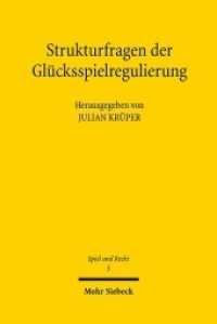 Strukturfragen der Glücksspielregulierung : Grundlagen - Vollzug - Zukunft (Spiel und Recht SuR 5) （2019. VII, 102 S. 2320 mm）
