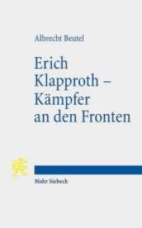 Erich Klapproth - Kämpfer an den Fronten : Das kurze Leben eines Hoffnungsträgers der Bekennenden Kirche （2019. XIV, 317 S. 181 mm）