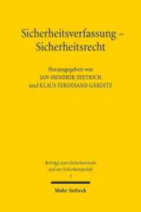 Sicherheitsverfassung - Sicherheitsrecht : Festgabe für Kurt Graulich zum 70. Geburtstag (Beiträge zum Sicherheitsrecht und zur Sicherheitspolitik / SRSP 3) （2019. VI, 227 S. 235 mm）