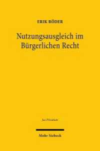 Nutzungsausgleich im Bürgerlichen Recht : Habilitationsschrift (Jus Privatum) （2021. XXXIV, 691 S. 244 mm）