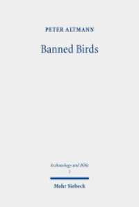 Banned Birds : The Birds of Leviticus 11 and Deuteronomy 14 (Archaeology and Bible 1) （2019. X, 186 S. 234 mm）