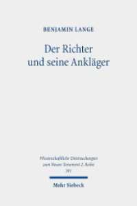 Der Richter und seine Ankläger : Eine narratologische Untersuchung der Rechtsstreit- und Prozessmotivik im Johannesevangelium. Dissertationsschrift (Wissenschaftliche Untersuchungen zum Neuen Testament 2. Reihe 501) （2019. XIII, 403 S. 236 mm）