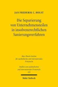 Die Separierung von Unternehmensteilen in insolvenzrechtlichen Sanierungsverfahren : Ein deutsch-spanischer Rechtsvergleich. Dissertationsschrift (Studien zum ausländischen und internationalen Privatrecht / StudIPR 428) （2019. XLIV, 520 S. 233 mm）