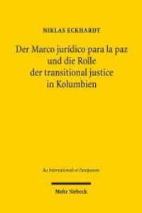 Der Marco jurídico para la paz und die Rolle der transitional justice in Kolumbien : Dissertationsschrift (Jus Internationale et Europaeum / JusIntEu 156) （2020. XII, 372 S. 234 mm）