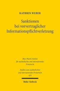 Sanktionen bei vorvertraglicher Informationspflichtverletzung (Studien zum ausländischen und internationalen Privatrecht / StudIPR 429) （2020. XXVI, 402 S. 239 mm）