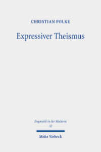 Expressiver Theismus : Vom Sinn personaler Rede von Gott. Habilitationsschrift (Dogmatik in der Moderne / DoMo 32) （2021. XVI, 555 S. 232 mm）
