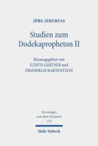 Studien zum Dodekapropheton II : Gesammelte Aufsätze zu Joel, Obadja, Jona, Micha und Nahum (Forschungen zum Alten Testament / FAT 133) （2019. VIII, 372 S. 243 mm）