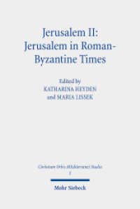 Jerusalem II: Jerusalem in Roman-Byzantine Times (Civitatum Orbis MEditerranei Studia COMES 5) （2021. IX, 593 S. 243 mm）