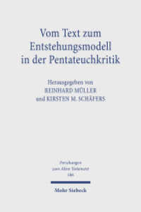 Vom Text zum Entstehungsmodell in der Pentateuchkritik : Untersuchungen zu Gen 20-22 (Forschungen zum Alten Testament / FAT) （2025. 347 S. 232 mm）