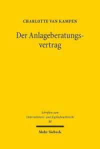 Der Anlageberatungsvertrag : Untersuchung der Haftungsgrundlage bei fehlerhafter Anlageberatung. Dissertationsschrift (Schriften zum Unternehmens- und Kapitalmarktrecht SchrUKmR) （2020. XXV, 278 S. 237 mm）