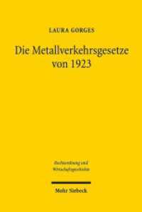 Die Metallverkehrsgesetze von 1923 : Perpetuierung einer Krisengesetzgebung. Dissertationsschrift (Rechtsordnung und Wirtschaftsgeschichte - ROWG 21) （2020. XIX, 378 S. 238 mm）