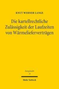 Die kartellrechtliche Zulässigkeit der Laufzeiten von Wärmelieferverträgen (Beiträge zum deutschen, europäischen und internationalen Energierecht 24) （2019. XIV, 110 S. 231 mm）