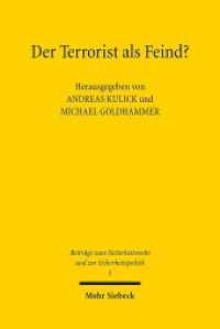 Der Terrorist als Feind? : Personalisierung im Polizei- und Völkerrecht (Beiträge zum Sicherheitsrecht und zur Sicherheitspolitik / SRSP 5) （2020. VIII, 286 S. 238 mm）