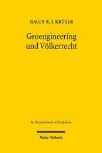 Geoengineering und Völkerrecht : Ein Beitrag zur Regulierung des klimabezogenen Geoengineerings. Dissertationsschrift (Jus Internationale et Europaeum / JusIntEu 163) （2020. XXII, 509 S. 239 mm）