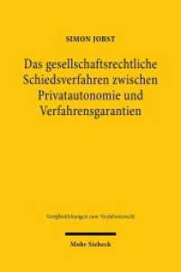 Das gesellschaftsrechtliche Schiedsverfahren zwischen Privatautonomie und Verfahrensgarantien (Veröffentlichungen zum Verfahrensrecht / VVerfR 165) （2020. XXIV, 275 S. 239 mm）