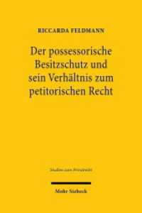 Der possessorische Besitzschutz und sein Verhältnis zum petitorischen Recht : Eine materiellrechtliche und zivilprozessuale Betrachtung. Dissertationsschrift (Studien zum Privatrecht StudPriv 90) （2020. XXIII, 294 S. 238 mm）