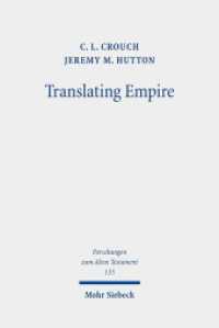 Translating Empire : Tell Fekheriyeh, Deuteronomy, and the Akkadian Treaty Tradition (Forschungen zum Alten Testament / FAT 135) （2019. XV, 342 S. 242 mm）