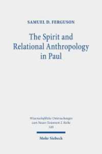 The Spirit and Relational Anthropology in Paul : Dissertationsschrift (Wissenschaftliche Untersuchungen zum Neuen Testament 2. Reihe 520) （2020. XIII, 301 S. 233 mm）