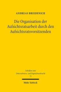 Die Organisation der Aufsichtsratsarbeit durch den Aufsichtsratsvorsitzenden : Dissertationsschrift (Schriften zum Unternehmens- und Kapitalmarktrecht SchrUKmR 73) （2020. XXII, 352 S. 232 mm）