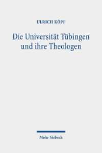 Die Universität Tübingen und ihre Theologen : Gesammelte Aufsätze （2020. X, 568 S. 242 mm）