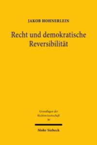 Recht und demokratische Reversibilit&auml;t (Grundlagen der Rechtswissenschaft / GRW 36) （2020. XXII, 474 S. 232 mm）