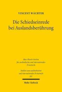 Die Schiedseinrede bei Auslandsberührung : Dissertationsschrift (Studien zum ausländischen und internationalen Privatrecht / StudIPR 441) （2020. XXXIII, 395 S. 232 mm）