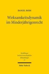 Wirksamkeitsdynamik im Minderjährigenrecht : Eine Untersuchung zur dynamischen Komponente des Begriffs des rechtlichen Vorteils i.S.d. 107 BGB. Dissertationsschrift (Heidelberger Rechtswissenschaftliche Abhandlungen HeiRA 21) （2020. XX, 438 S. 241 mm）