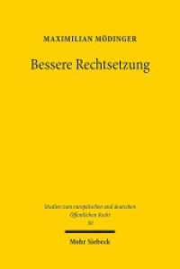 Bessere Rechtsetzung : Leistungsfähigkeit eines europäischen Konzepts. Dissertationsschrift (Studien zum europäischen und deutschen Öffentlichen Recht / EuDÖR 30) （2020. XXV, 330 S. 233 mm）