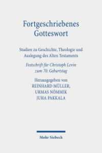 Fortgeschriebenes Gotteswort : Studien zu Geschichte, Theologie und Auslegung des Alten Testaments. Festschrift für Christoph Levin zum 70. Geburtstag （2020. X, 566 S. 237 mm）