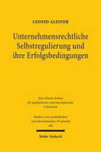 Unternehmensrechtliche Selbstregulierung und ihre Erfolgsbedingungen (Studien zum ausländischen und internationalen Privatrecht / StudIPR) （2025. 220 S. 232 mm）