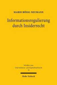 Informationsregulierung durch Insiderrecht : Dissertationsschrift (Schriften zum Unternehmens- und Kapitalmarktrecht SchrUKmR 78) （2020. XVIII, 314 S. 238 mm）