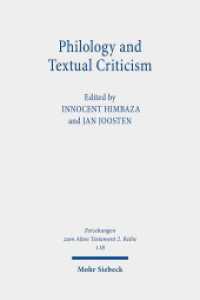 Philology and Textual Criticism : Proceedings of the Second International Colloquium of the Dominique Barthélemy Institute held at Fribourg on 10-11 October, 2013 (Forschungen zum Alten Testament 2. Reihe) （2020. VIII, 155 S. 233 mm）