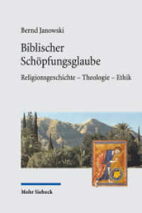 Biblischer Schöpfungsglaube : Religionsgeschichte - Theologie - Ethik （2023. XVIII, 775 S.）