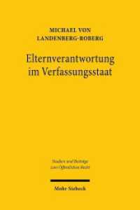 Elternverantwortung im Verfassungsstaat : Rekonstruktion der Grundrechtsdogmatik des Art. 6 Abs. 2 GG. Dissertationsschrift (Studien und Beiträge zum öffentlichen Recht / StudÖR 49) （2020. XXVIII, 890 S. 239 mm）