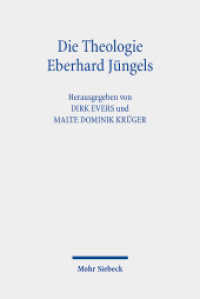 Die Theologie Eberhard Jüngels : Kontexte, Themen, Perspektiven （2021. X, 324 S. 232 mm）