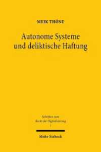 Autonome Systeme und deliktische Haftung : Verschulden als Instrument adäquater Haftungsallokation? (Schriften zum Recht der Digitalisierung SRDI 1) （2020. VIII, 311 S. 232 mm）