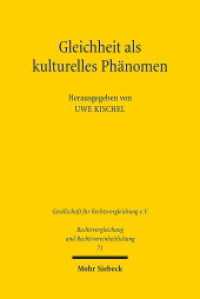 Gleichheit als kulturelles Phänomen : Ergebnisse der 37. Tagung der Gesellschaft für Rechtsvergleichung vom 19. bis 21. September 2019 in Greifswald (Rechtsvergleichung und Rechtsvereinheitlichung / RuR 71) （2020. VII, 159 S. 232 mm）