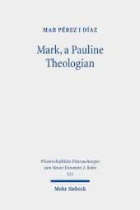 Mark, a Pauline Theologian : A Re-reading of the Traditions of Jesus in the Light of Paul's Theology. Dissertationsschrift (Wissenschaftliche Untersuchungen zum Neuen Testament 521) （2020. XVI, 298 S. 232 mm）