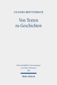 Von Texten zu Geschichten : Aufsätze zur Konzeption und Geschichte der Wissenschaft vom Neuen Testament (Wissenschaftliche Untersuchungen zum Neuen Testament 448) （2020. VIII, 215 S. 240 mm）