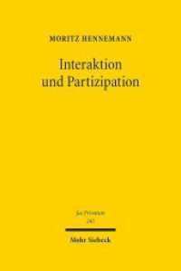 Interaktion und Partizipation : Dimensionen systemischer Bindung im Vertragsrecht. Habilitationsschrift (Jus Privatum 245) （2020. XXIV, 430 S. 238 mm）